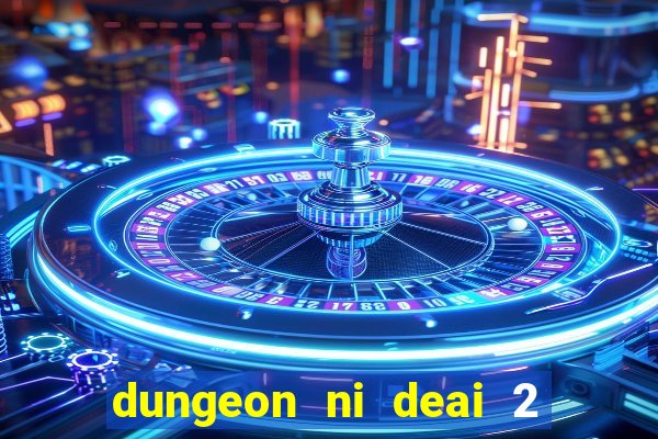 dungeon ni deai 2 temporada dublado